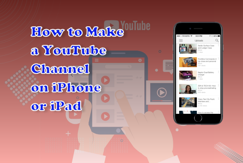 How to Make a YouTube Channel on iPhone or iPad