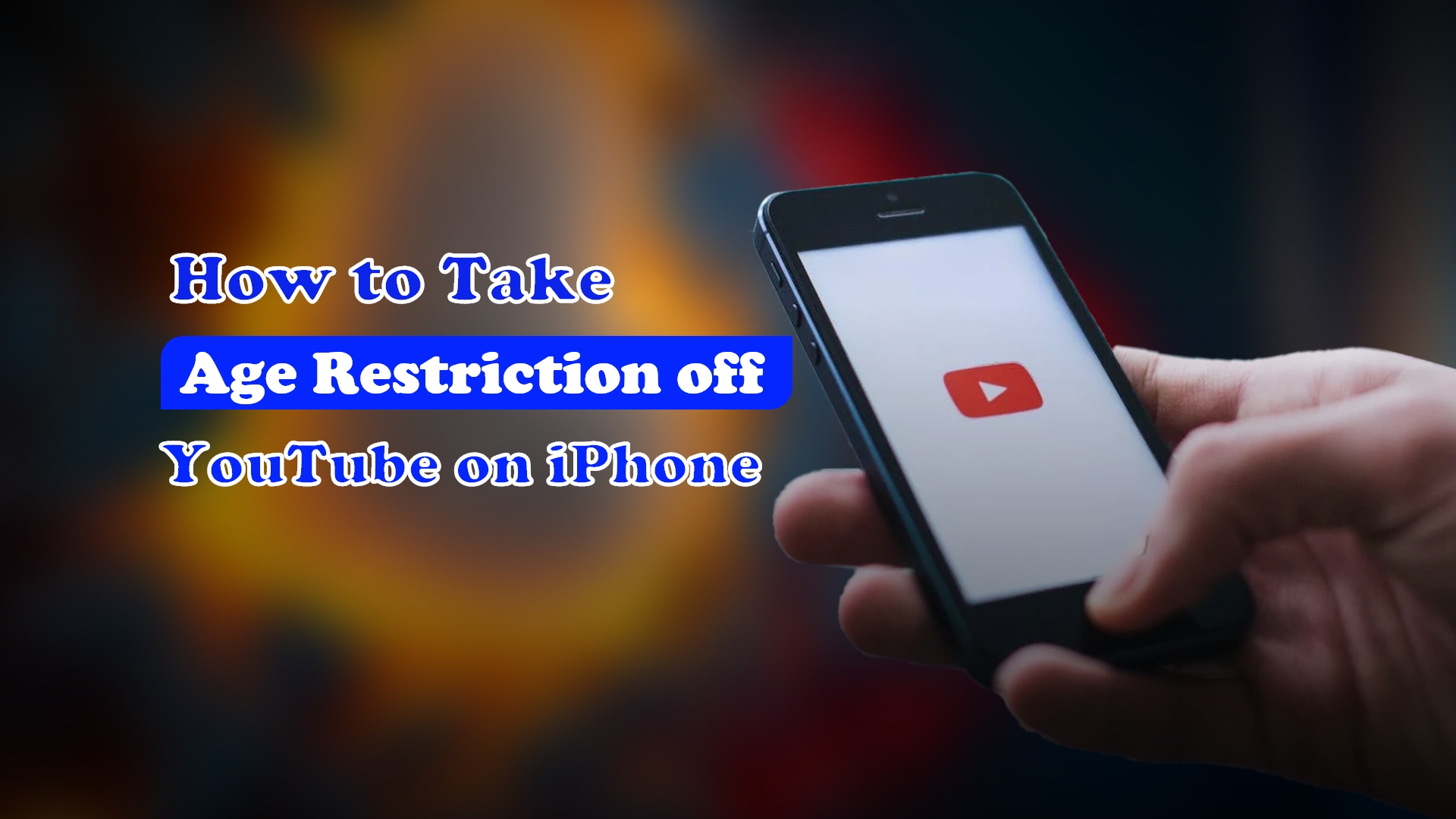 How to Take Age Restriction off YouTube on iPhone