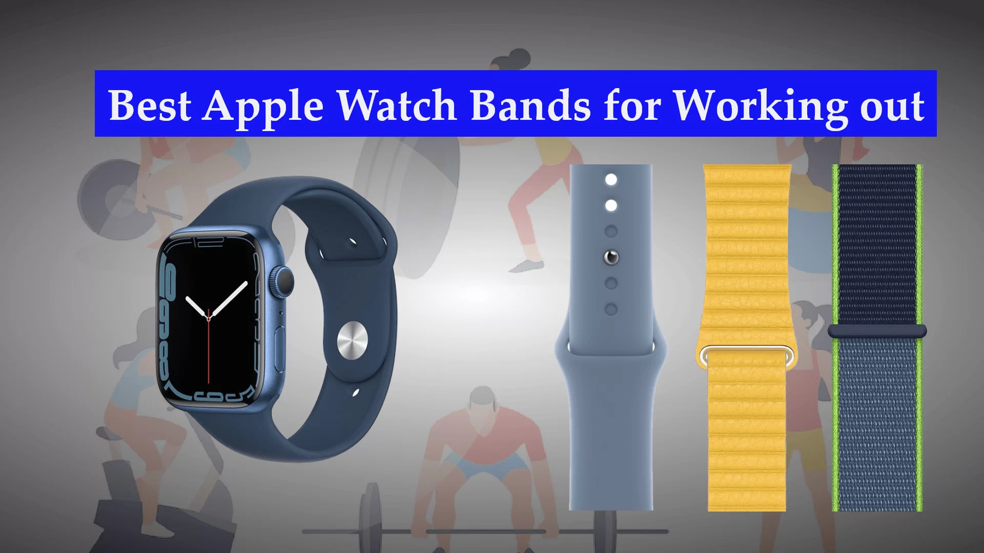 13 Best Apple Watch Bands for Working out in 2023