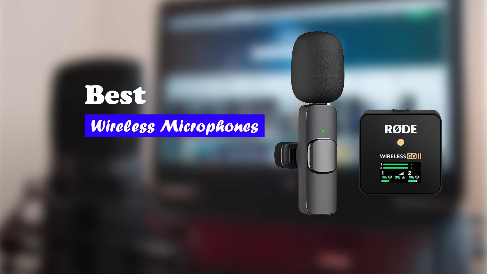 6 Best Wireless Microphones in 2023