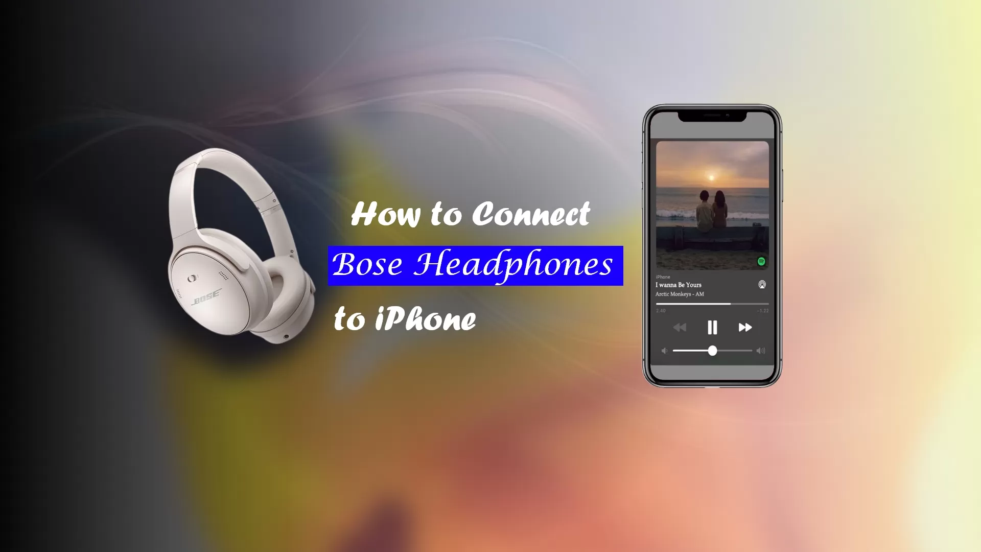 A Complete guide on How to Connect Bose headphones to iPhone